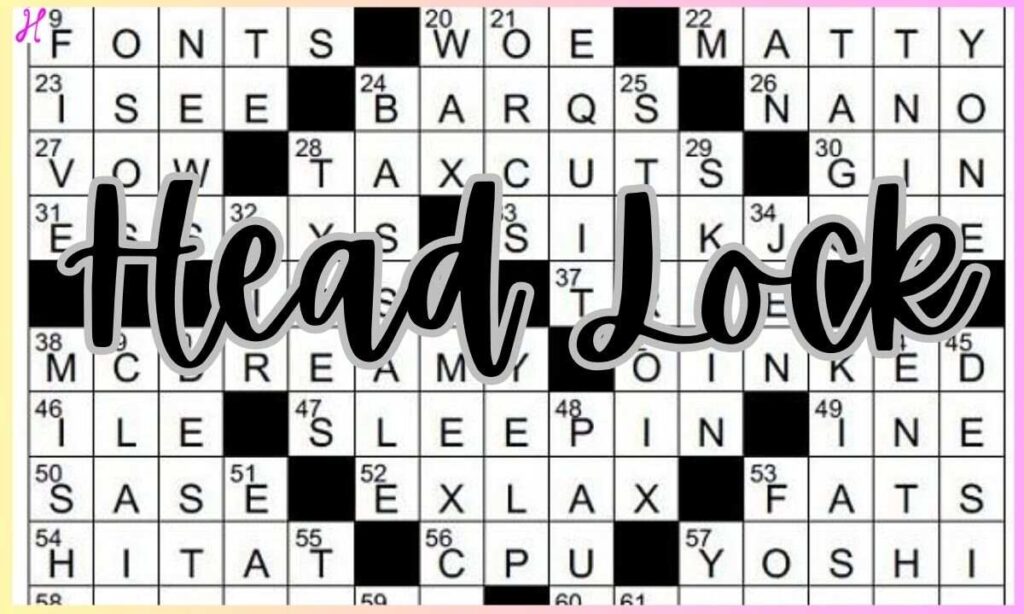 Unlocking the Head Lock NYT Crossword Clue